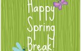 Spring Break March 15th – 26th